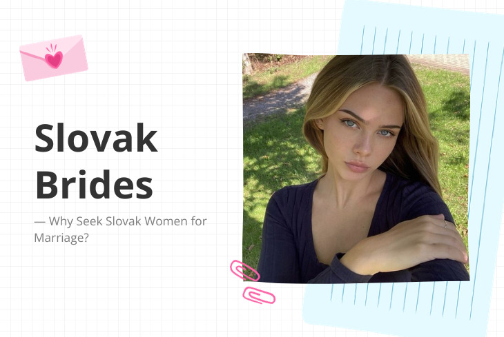 Slovak Brides: Why Seek Slovak Women for Marriage?
