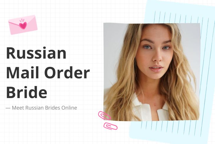Russian Mail Order Bride—Meet Russian Brides Online